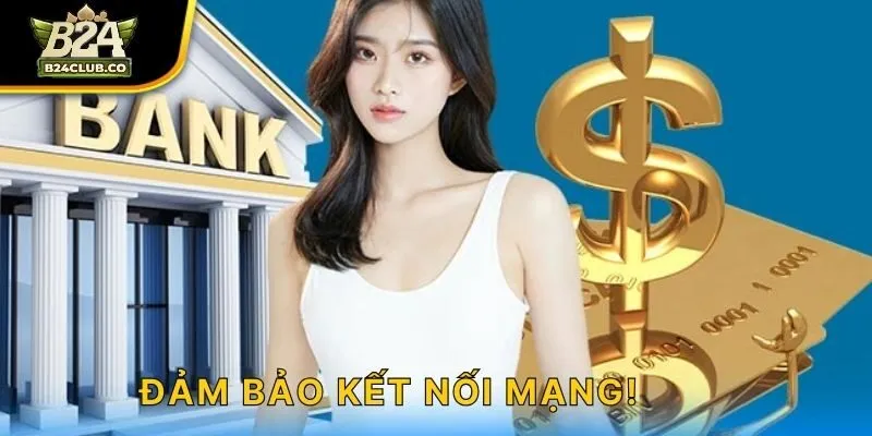 Đảm bảo kết nối mạng!
