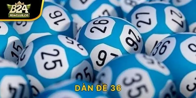 Dàn Đề 36