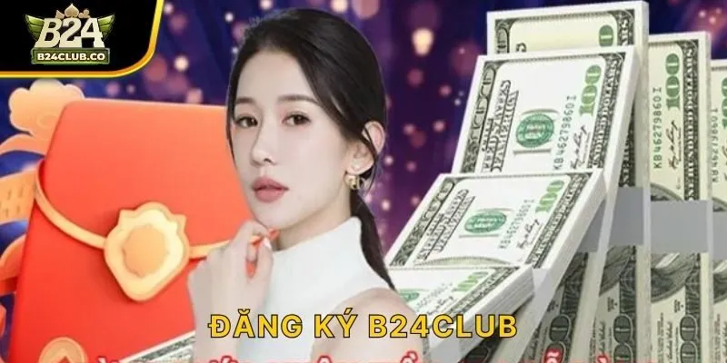 Đăng Ký B24CLUB