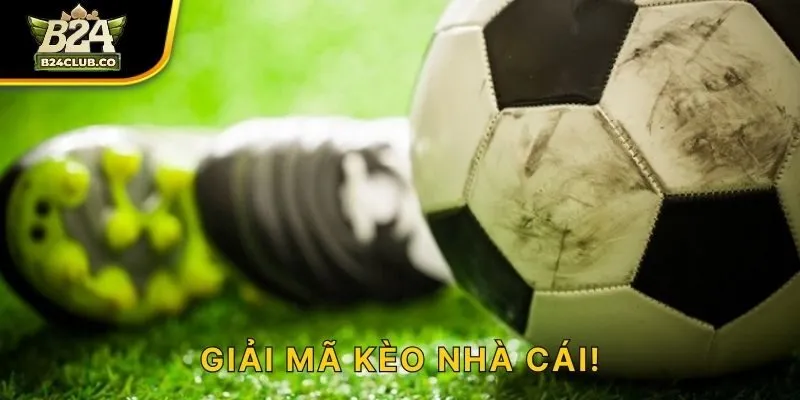 Giải Mã Kèo Nhà Cái