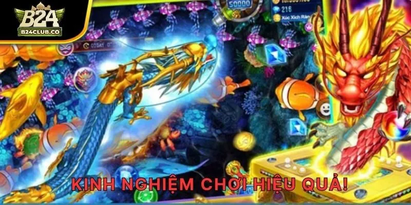 Kinh nghiệm chơi hiệu quả!