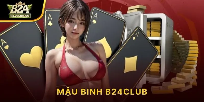 Mậu Binh B24CLUB