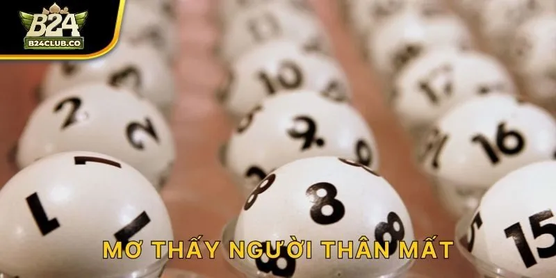 Nằm Mơ Thấy Người Thân Mất