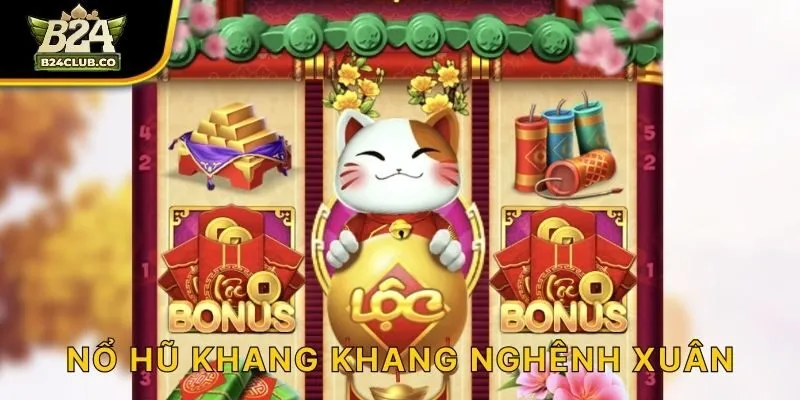 Nổ Hũ Khang Khang Nghênh Xuân