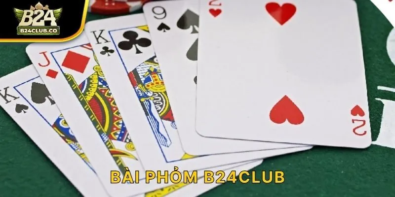 Phỏm B24CLUB